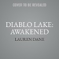 Cover-Bild zum Titel 'Diablo Lake: Awakened Lib/E' von 'Lauren Dane'