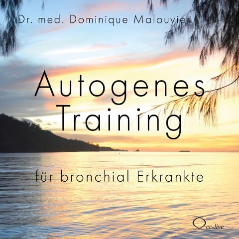 Autogenes Training für bronchial Erkrankte - Dominique Malouvier