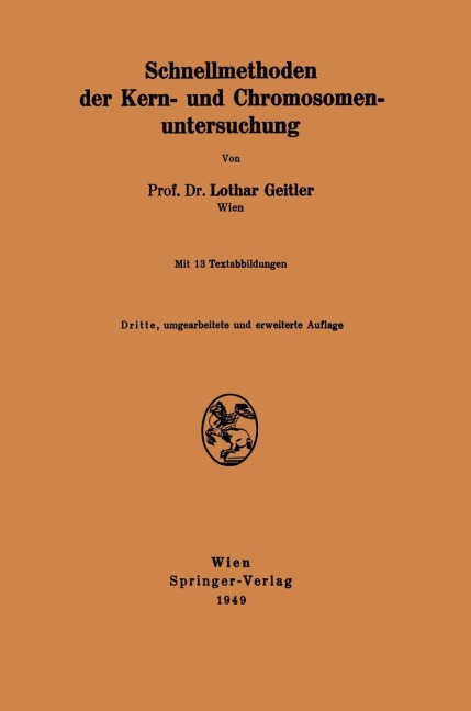 Schnellmethoden der Kern- und Chromosomenuntersuchung - Lothar Geitler