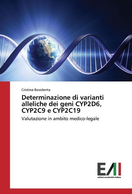Determinazione di varianti alleliche dei geni CYP2D6, CYP2C9 e CYP2C19 - Cristina Bovolenta
