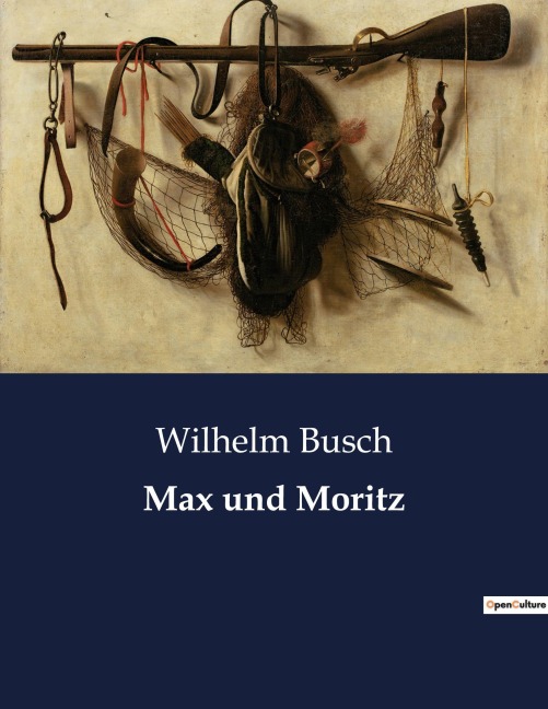 Max und Moritz - Wilhelm Busch