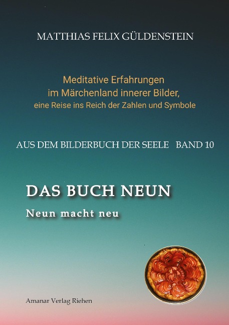 DAS BUCH NEUN; Der Mond als Begleiter; Gebären und Backen; Aus dem Wasser fischen; Die oder der alte Weise auf dem Berg; - Matthias Felix Güldenstein