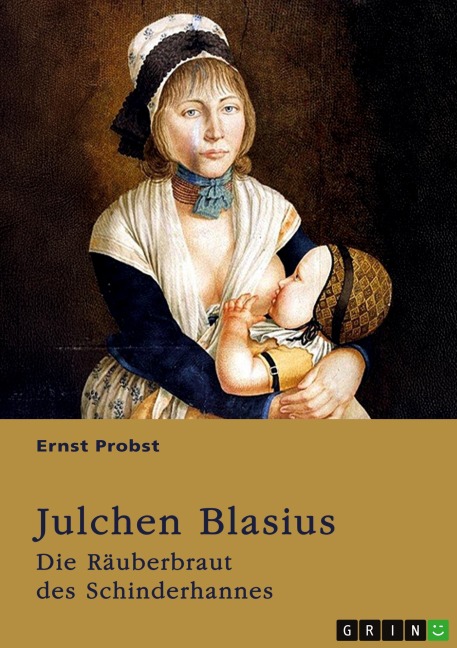Julchen Blasius - Die Räuberbraut des Schinderhannes - Ernst Probst