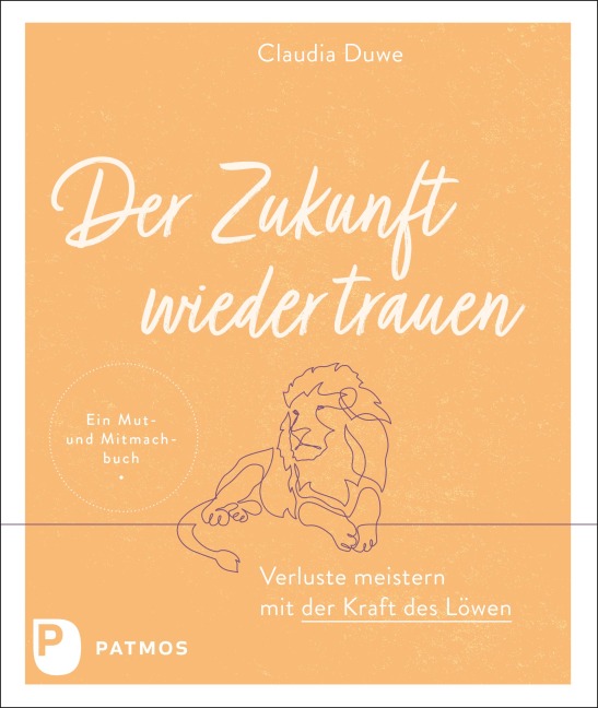 Der Zukunft wieder trauen - Claudia Duwe