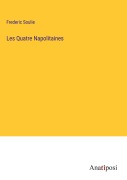 Cover-Bild zum Titel 'Les Quatre Napolitaines' von 'Frederic Soulie'