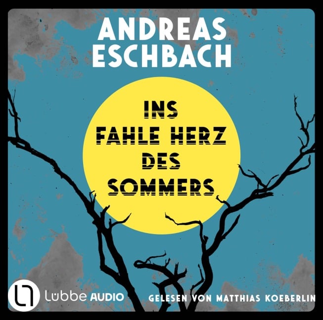 Ins fahle Herz des Sommers - Andreas Eschbach