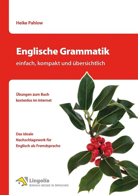 Englische Grammatik - einfach, kompakt und übersichtlich - Heike Pahlow