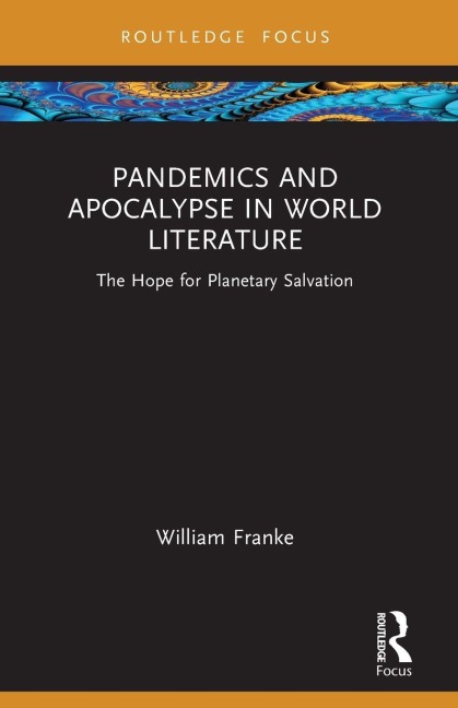 Pandemics and Apocalypse in World Literature - William Franke