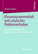 Cover-Bild zum Titel 'Klassenzusammenhalt und schulisches Problemverhalten' von 'Thomas Begert'