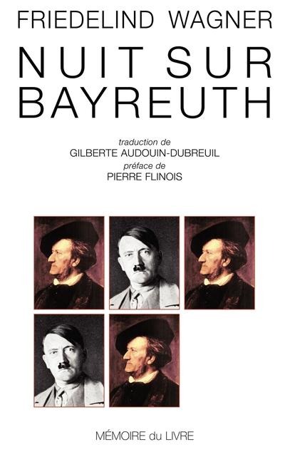 Nuit Sur Bayreuth - Friedelind Wagner