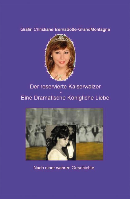 Der reservierte Kaiserwalzer - Christiane Gräfin Bernadotte