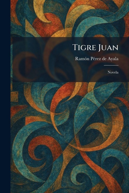Tigre Juan - Ramãn Pã(c)Rez de Ayala