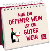 Nur ein offener Wein ist ein guter Wein - 