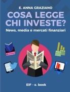 Cover-Bild zum Titel 'Cosa legge chi investe? - News, Media e Mercati Finanziari' von 'Elvira Anna Graziano'