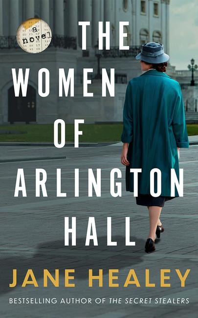 The Women of Arlington Hall - Jane Healey