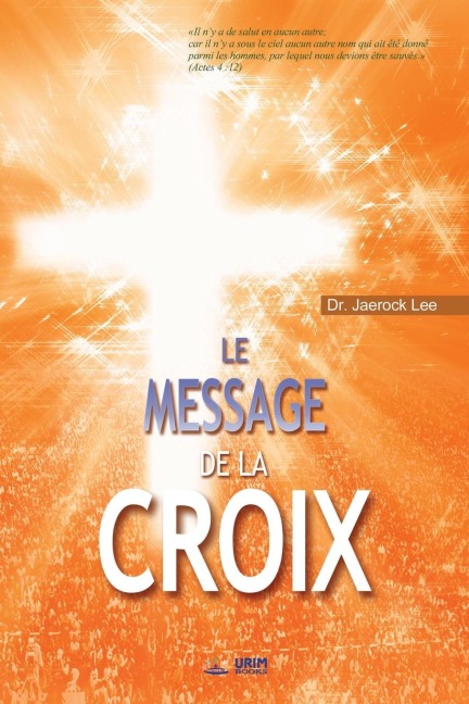 Le Message de la Croix - Jaerock Lee