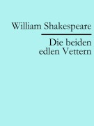 Cover-Bild zum Titel 'Die beiden edlen Vettern' von 'William Shakespeare'