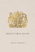 Cover-Bild zum Titel 'Modern Monarchy' von 'Craig Prescott'
