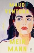 Cover-Bild zum Titel 'Mein Mann' von 'Maud Ventura'