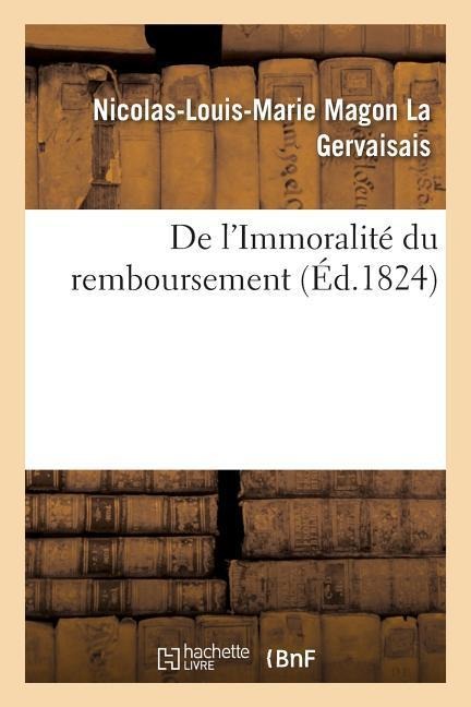 de l'Immoralité Du Remboursement - La Gervaisais-N-L-M