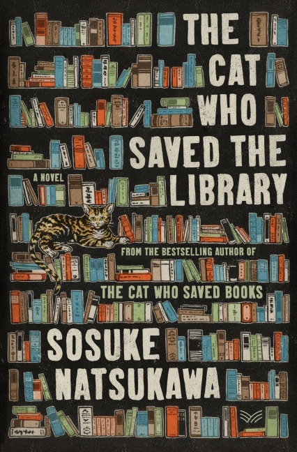 The Cat Who Saved the Library - Sosuke Natsukawa