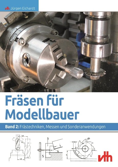 Fräsen für Modellbauer: Band 2 - Jürgen Eichardt