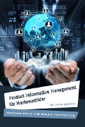 Cover-Bild zum Titel 'Product Information Management für Markenartikler' von 'Christian Flick, Mathias Weber'