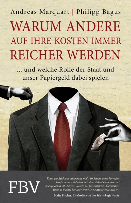 Warum andere auf Ihre Kosten immer reicher werden - Philipp Bagus, Andreas Marquart