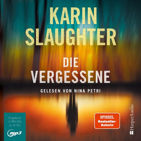 Die Vergessene (ungekürzt) - Karin Slaughter