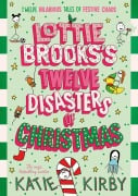 Cover-Bild zum Titel 'Lottie Brooks's Twelve Disasters of Christmas' von 'Katie Kirby'