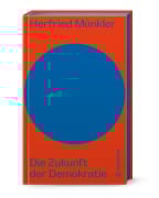 Cover-Bild zum Titel 'Die Zukunft der Demokratie' von 'Herfried Münkler'