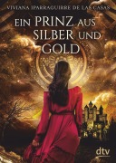 Cover-Bild zum Titel 'Ein Prinz aus Silber und Gold' von 'Viviana Iparraguirre de las Casas'