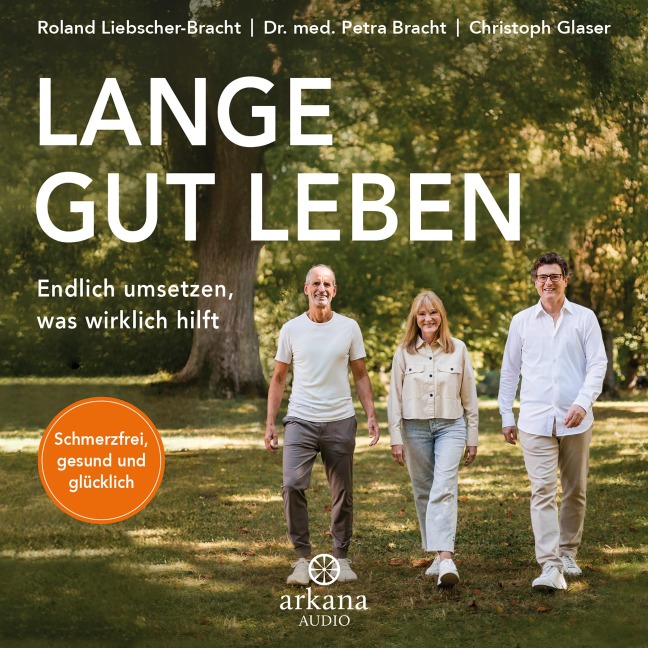 Lange gut leben - Petra Bracht, Roland Liebscher-Bracht, Christoph Glaser
