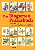 Das Biogarten-Praxisbuch - Annelore Bruns, Susanne Bruns