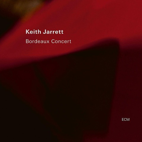Keith Jarrett: Bordeaux Concert - Keith Jarrett