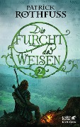 Die Furcht des Weisen. Zweiter Tag Teil 2 - Patrick Rothfuss