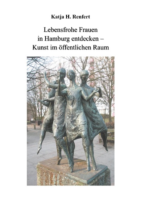 Lebensfrohe Frauen in Hamburg entdecken - Katja H. Renfert