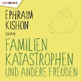 Familienkatastrophen und andere Freuden - Ephraim Kishon