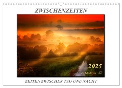 Zwischenzeiten - Zeiten zwischen Tag und Nacht / Geburtstagskalender (Wandkalender 2025 DIN A3 quer), CALVENDO Monatskalender - Peter Roder