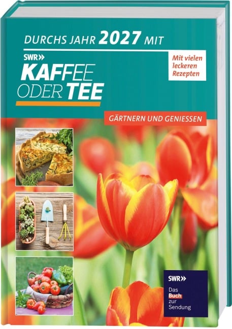 Durchs Jahr 2027 mit KAFFEE ODER TEE - Redaktion Kaffee oder Tee