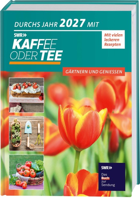 Durchs Jahr 2027 mit KAFFEE ODER TEE - Redaktion Kaffee oder Tee
