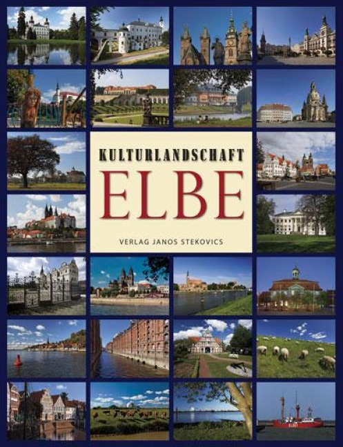 Kulturlandschaft Elbe - Sabine Tacke, Eckhart W. Peters