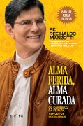 Cover-Bild zum Titel 'Alma ferida, alma curada' von 'Padre Reginaldo Manzotti'
