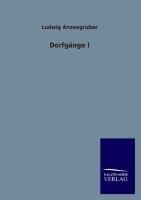 Dorfgänge I - Ludwig Anzengruber
