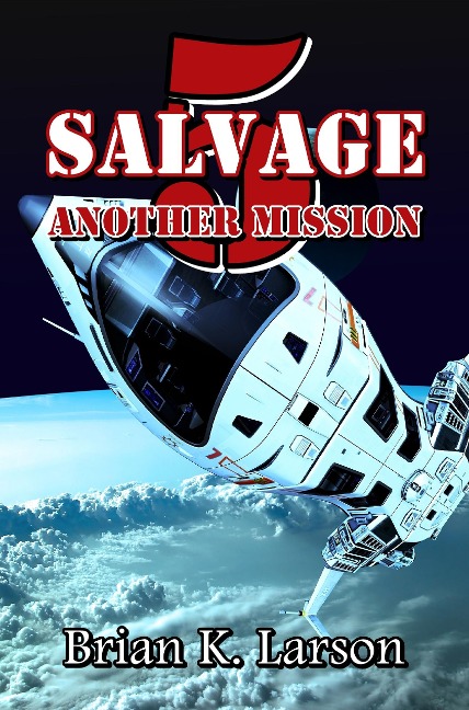 Salvage-5 (Another Mission) - Brian K. Larson
