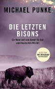 Cover-Bild zum Titel 'Die letzten Bisons' von 'Michael Punke'