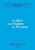 Ein Brief von Origenes an Africanus - Origenes