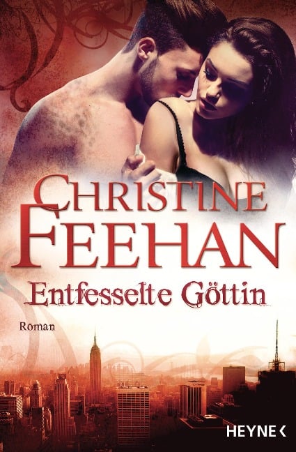 Entfesselte Göttin - Christine Feehan