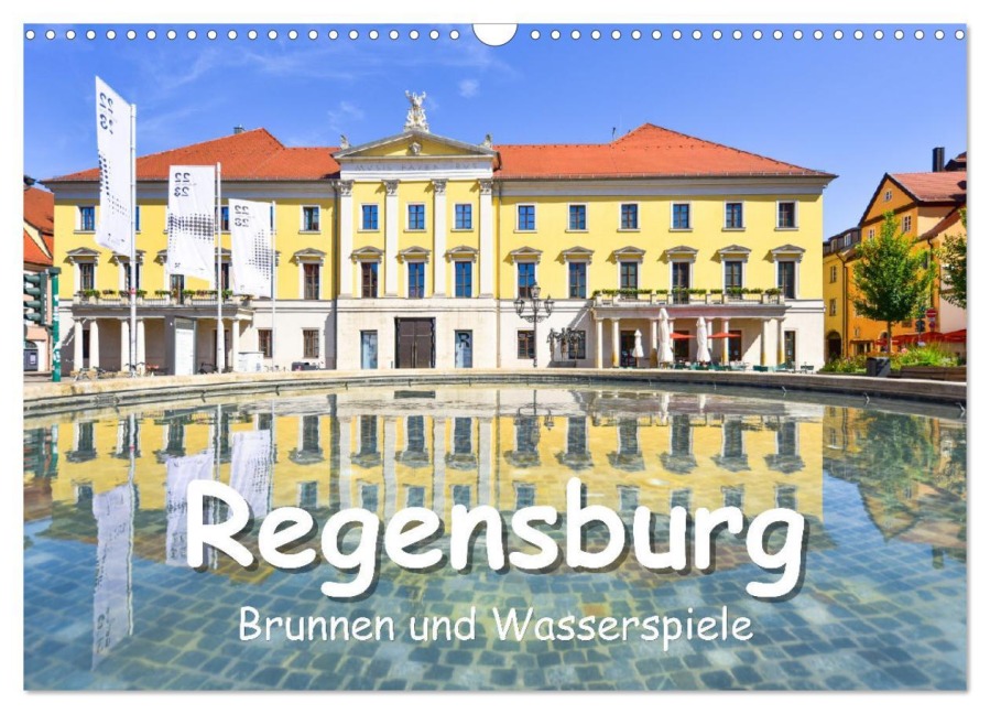 Regensburg Brunnen und Wasserspiele (Wandkalender 2026 DIN A3 quer), CALVENDO Monatskalender - Bettina Hackstein