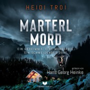 Cover-Bild zum Titel 'Marterlmord - Ein Geheimnis. Eine Mordserie. Ein schweigendes Dorf.' von 'Heidi Troi'